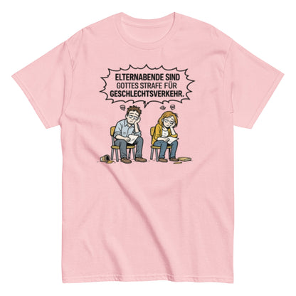 Lustiges Elternabend T-Shirt – Sarkastischer Eltern Spruch – Geschenk für Mama & Papa – Lehrer Humor, Herren, Frauen, Unisex T-Shirt - SprücheKüche - Druckfrisch & frech