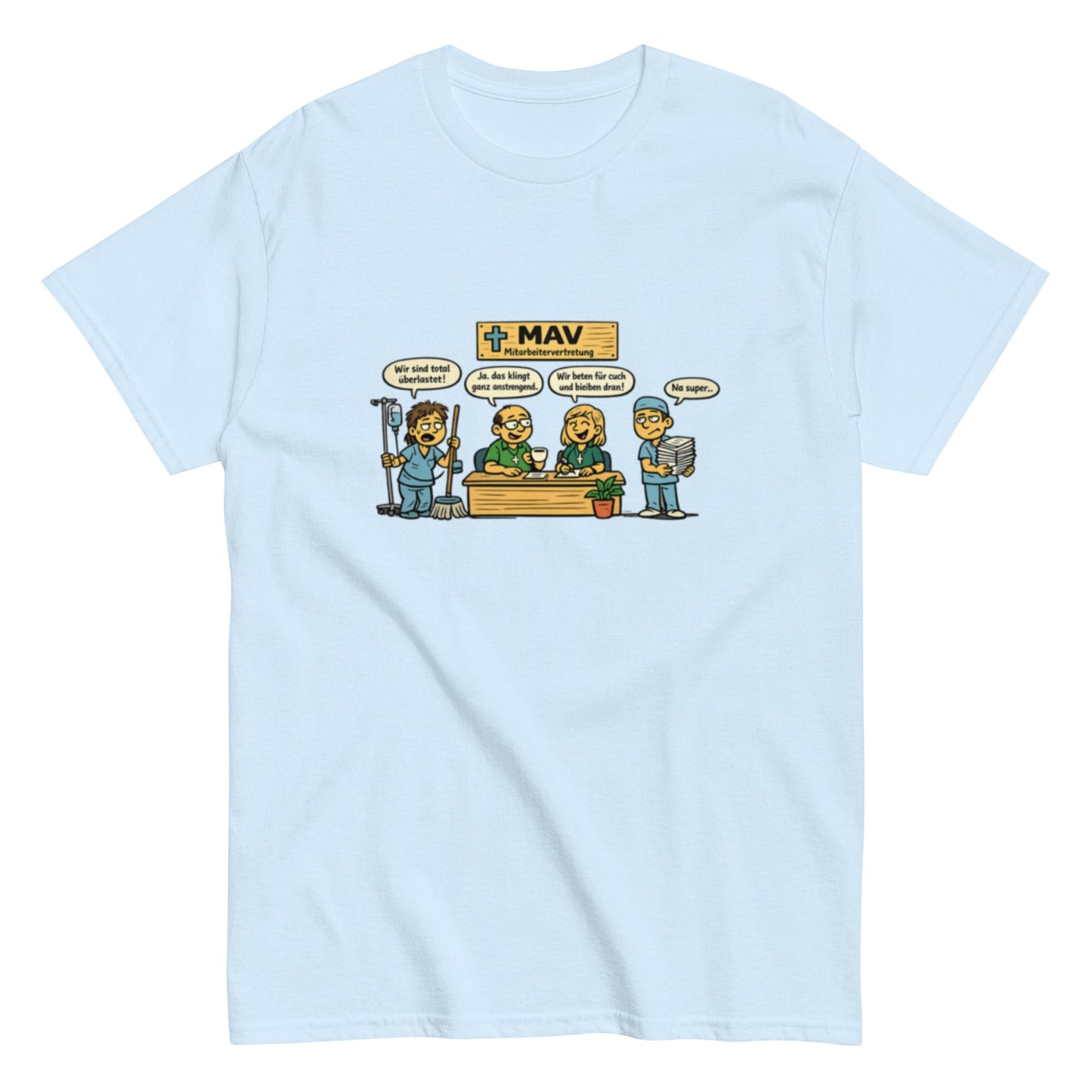 Lustiges MAV Unisex T-Shirt - SprücheKüche - Druckfrisch & frech