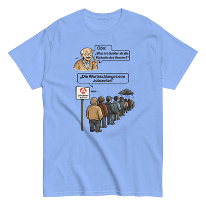 Lustiges Opa Jobcenter T-Shirt – Schwarzer Humor & Sarkasmus Geschenkidee, Herren, Frauen, Unisex T-Shirt - SprücheKüche - Druckfrisch & frech