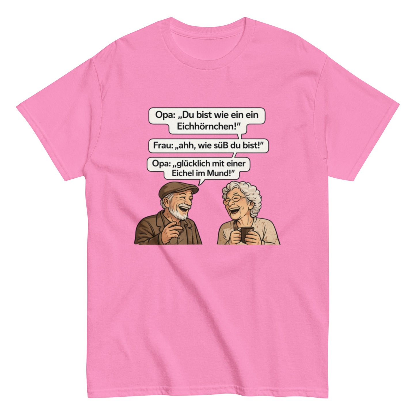 Lustiges Opa Sprüche T-Shirt – Eichhörnchen mit Eichel im Mund – Witziges Geschenk für Oma & Opa – Herren, Frauen, Unisex T-Shirt - SprücheKüche - Druckfrisch & frech