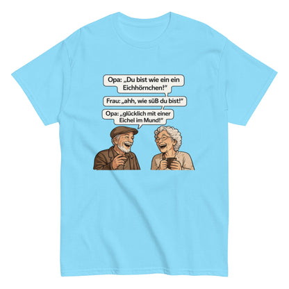 Lustiges Opa Sprüche T-Shirt – Eichhörnchen mit Eichel im Mund – Witziges Geschenk für Oma & Opa – Herren, Frauen, Unisex T-Shirt - SprücheKüche - Druckfrisch & frech