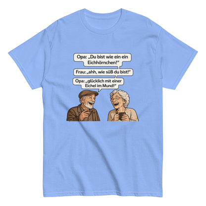 Lustiges Opa Sprüche T-Shirt – Eichhörnchen mit Eichel im Mund – Witziges Geschenk für Oma & Opa – Herren, Frauen, Unisex T-Shirt - SprücheKüche - Druckfrisch & frech