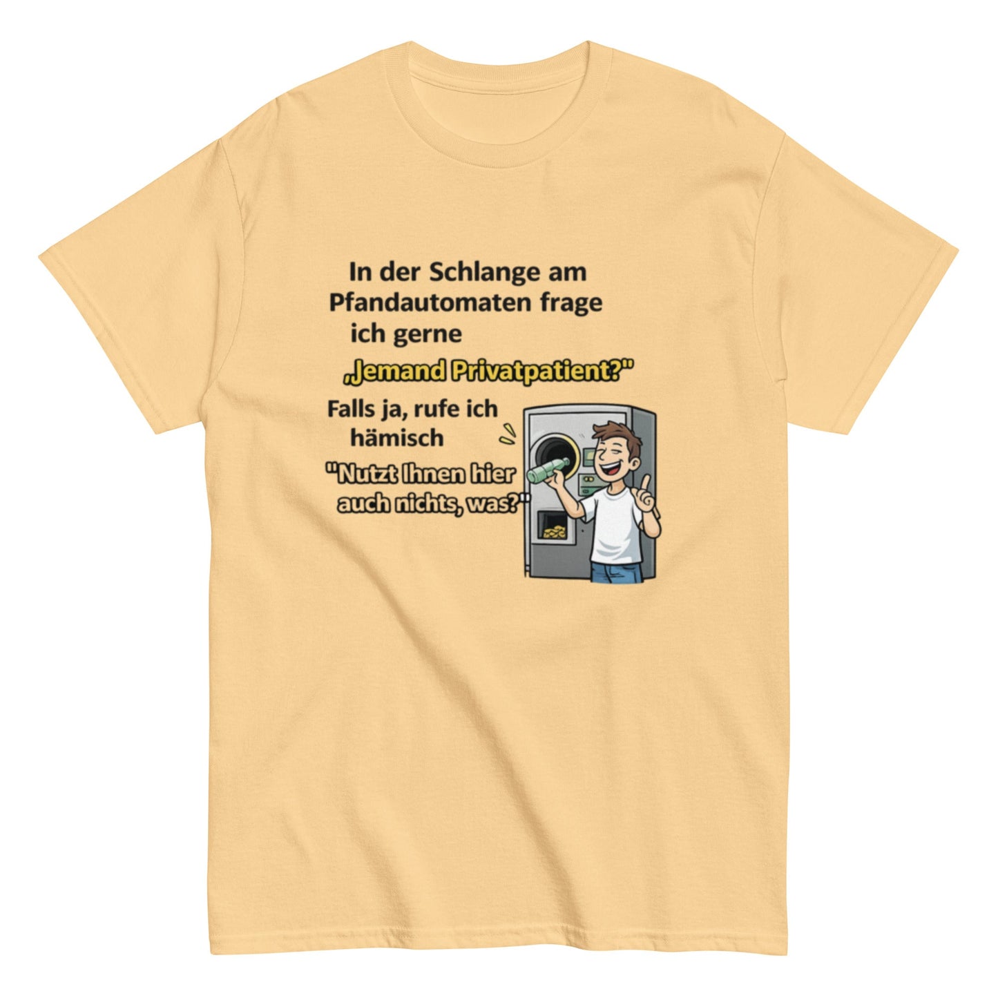 Lustiges Pfandautomat T-Shirt – „Jemand Privatpatient?“ Spruchshirt – Witziges Recycling Shirt – Männer & Frauen, Unisex T-Shirt - SprücheKüche - Druckfrisch & frech