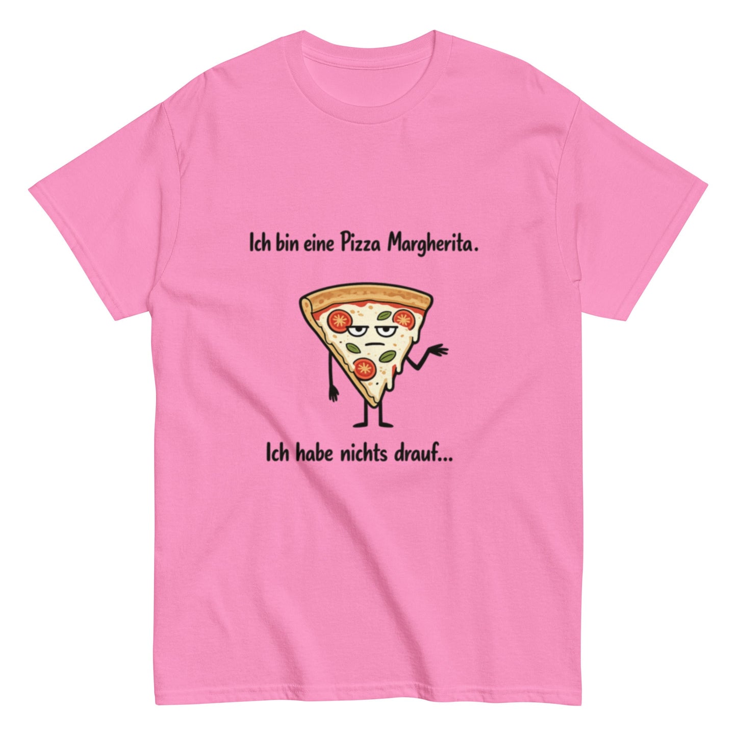 Lustiges Pizza Margherita T-Shirt | Deutscher Wortwitz Spruch Shirt | Witziges Fun Shirt Herren, Frauen, Unisex - SprücheKüche - Druckfrisch & frech
