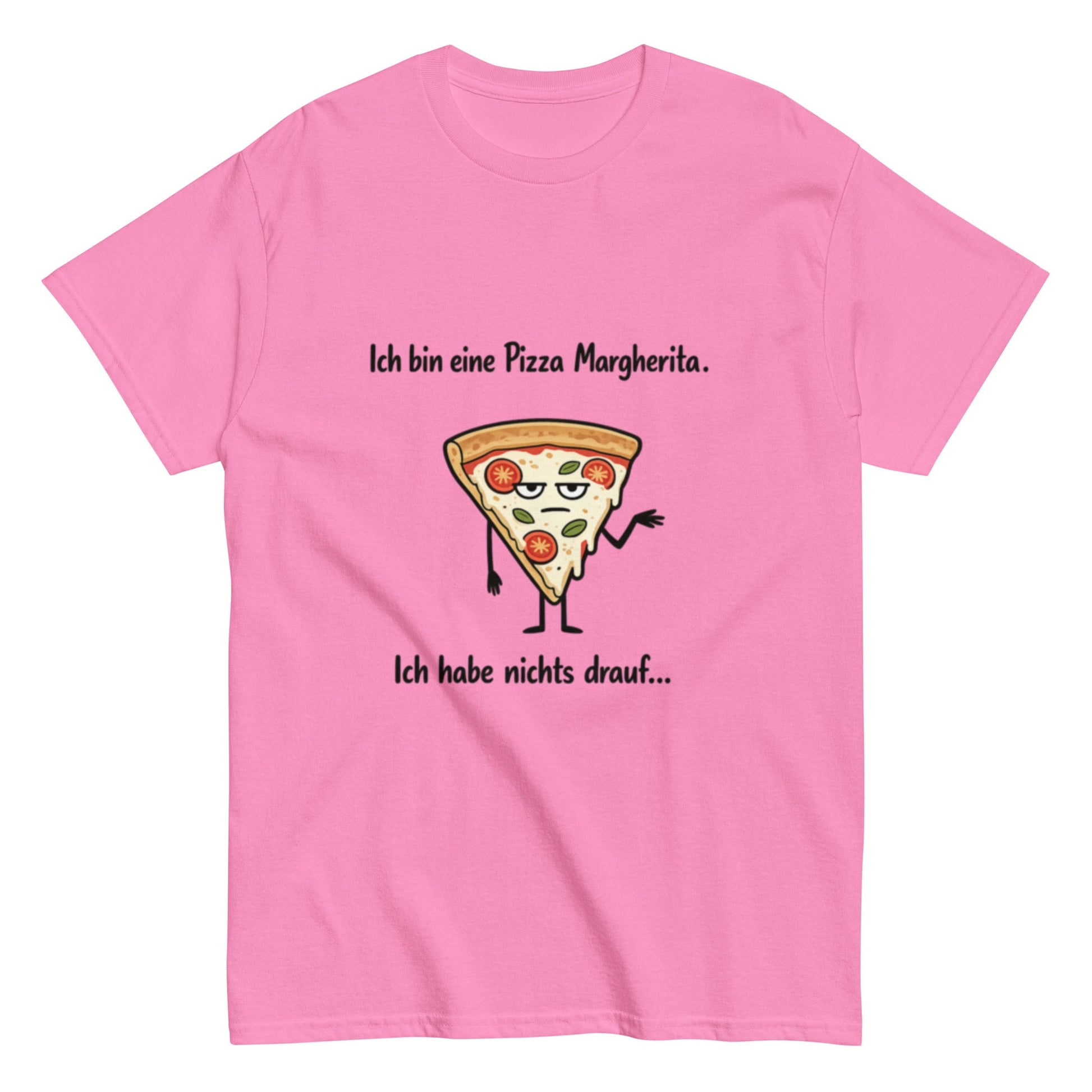 Lustiges Pizza Margherita T-Shirt | Deutscher Wortwitz Spruch Shirt | Witziges Fun Shirt Herren, Frauen, Unisex - SprücheKüche - Druckfrisch & frech