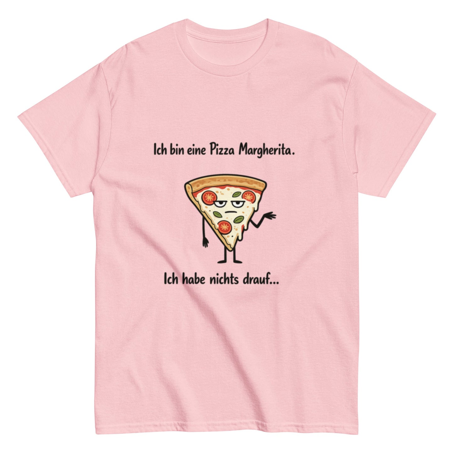 Lustiges Pizza Margherita T-Shirt | Deutscher Wortwitz Spruch Shirt | Witziges Fun Shirt Herren, Frauen, Unisex - SprücheKüche - Druckfrisch & frech