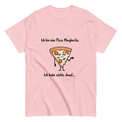 Lustiges Pizza Margherita T-Shirt | Deutscher Wortwitz Spruch Shirt | Witziges Fun Shirt Herren, Frauen, Unisex - SprücheKüche - Druckfrisch & frech