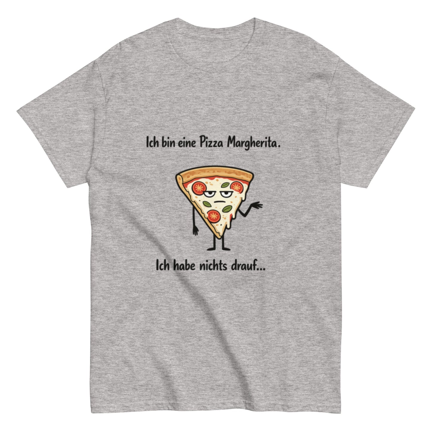 Lustiges Pizza Margherita T-Shirt | Deutscher Wortwitz Spruch Shirt | Witziges Fun Shirt Herren, Frauen, Unisex - SprücheKüche - Druckfrisch & frech