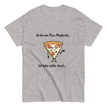 Lustiges Pizza Margherita T-Shirt | Deutscher Wortwitz Spruch Shirt | Witziges Fun Shirt Herren, Frauen, Unisex - SprücheKüche - Druckfrisch & frech