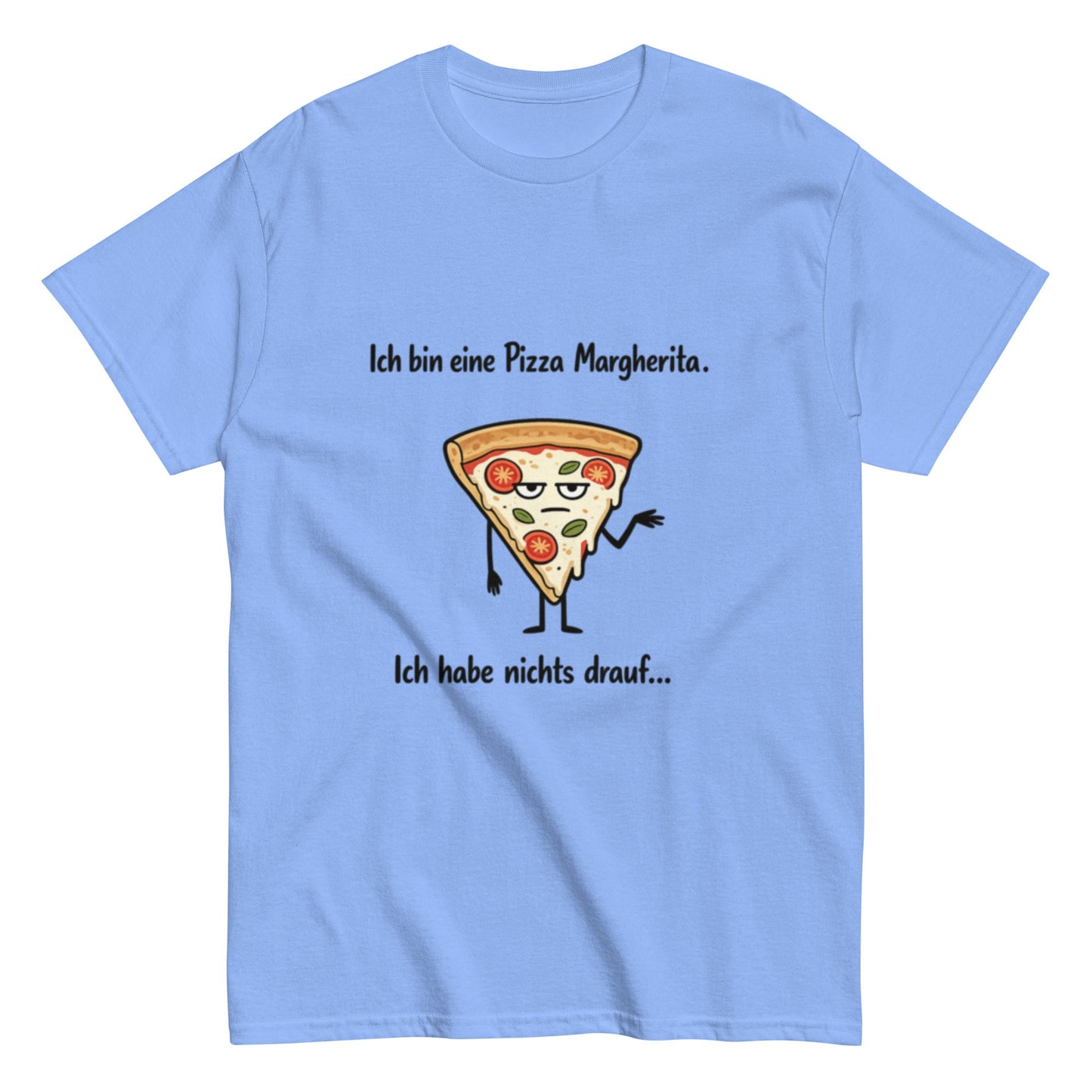 Lustiges Pizza Margherita T-Shirt | Deutscher Wortwitz Spruch Shirt | Witziges Fun Shirt Herren, Frauen, Unisex - SprücheKüche - Druckfrisch & frech