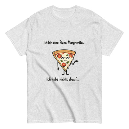 Lustiges Pizza Margherita T-Shirt | Deutscher Wortwitz Spruch Shirt | Witziges Fun Shirt Herren, Frauen, Unisex - SprücheKüche - Druckfrisch & frech