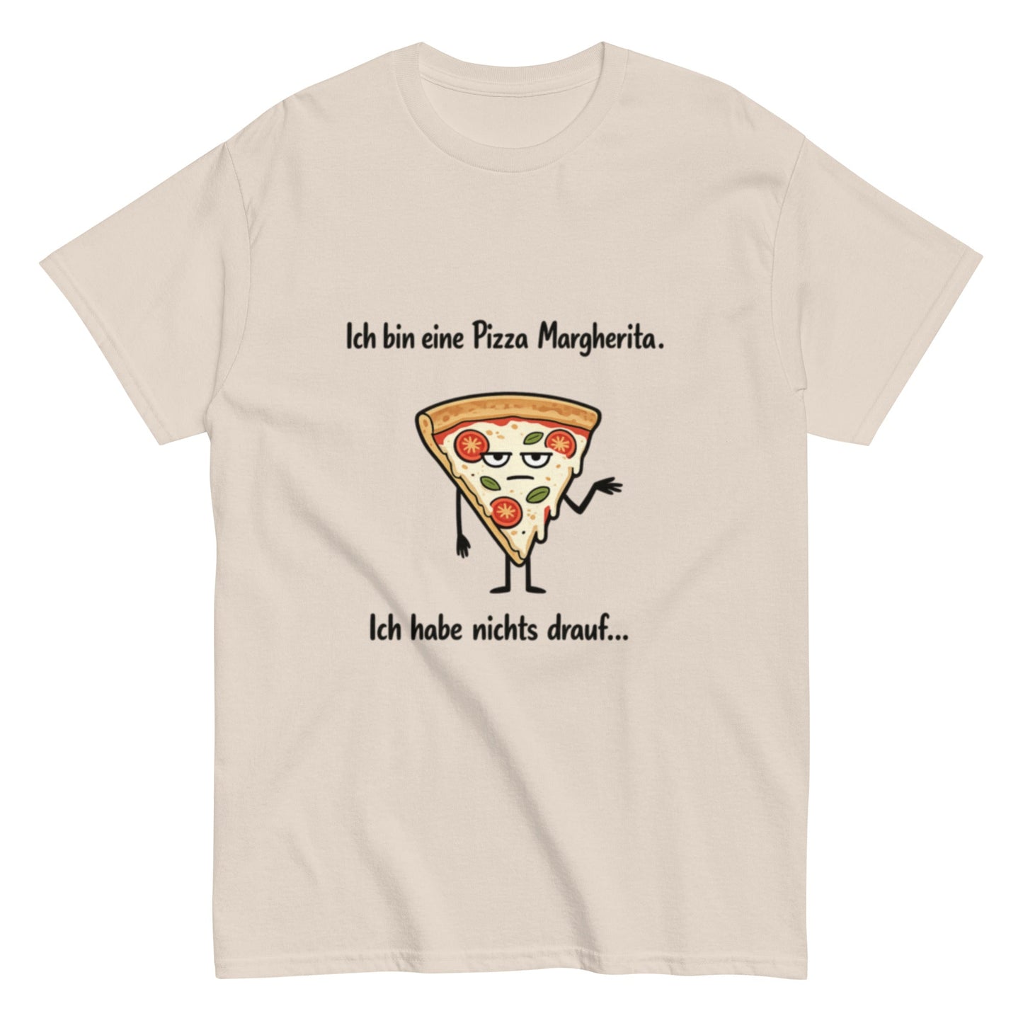 Lustiges Pizza Margherita T-Shirt | Deutscher Wortwitz Spruch Shirt | Witziges Fun Shirt Herren, Frauen, Unisex - SprücheKüche - Druckfrisch & frech