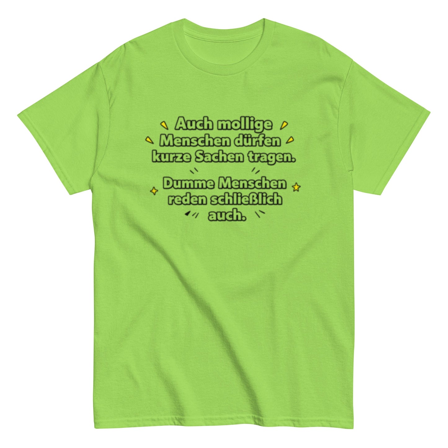 Lustiges Sprüche T-Shirt – Auch mollige Menschen dürfen kurze Sachen tragen – Sarkastisches Fun Shirt, Herren, Frauen, Unisex T-Shirt - SprücheKüche - Druckfrisch & frech
