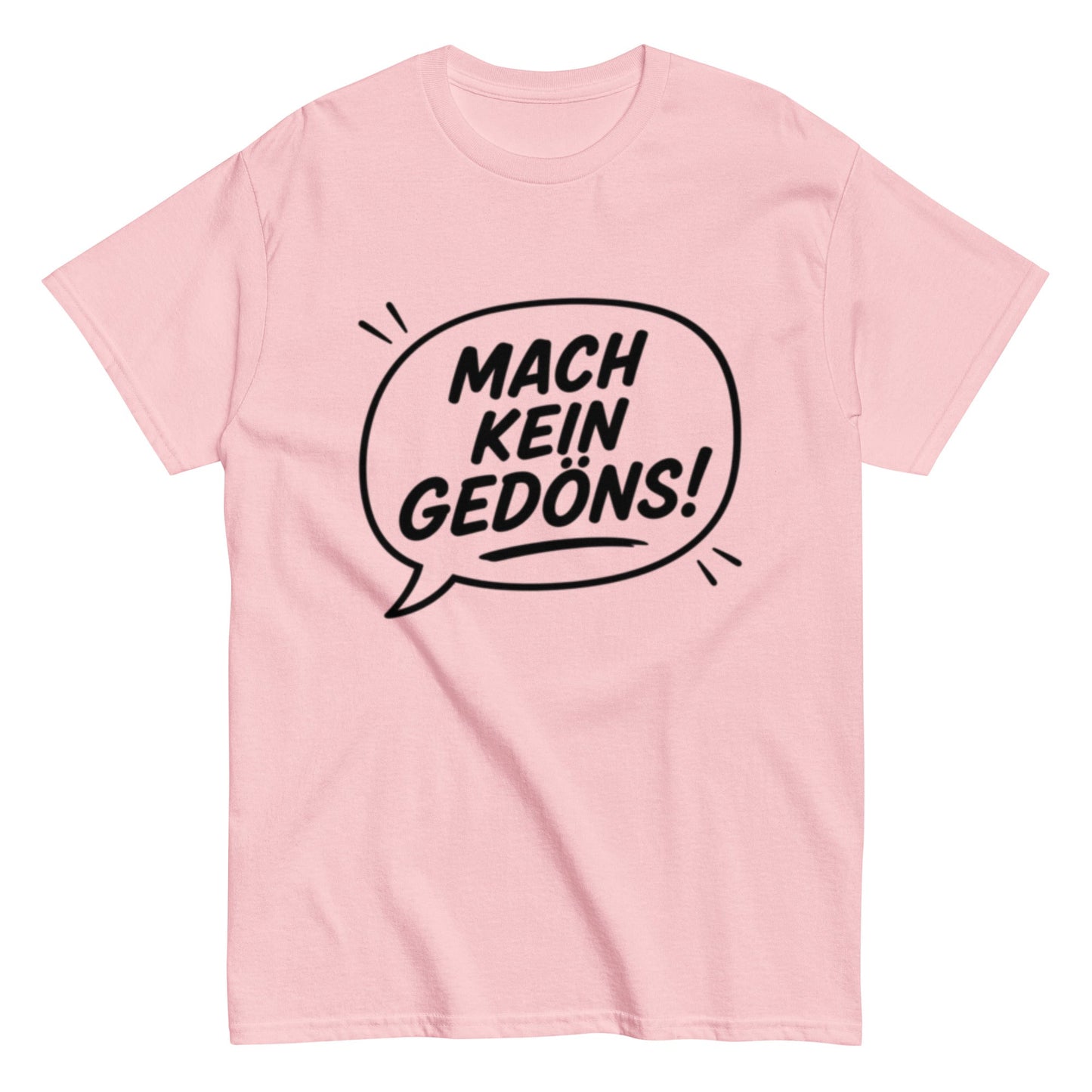 MACH KEIN GEDÖNS - Lustiges Ruhrpott Herren T-Shirt - SprücheKüche - Druckfrisch & frech