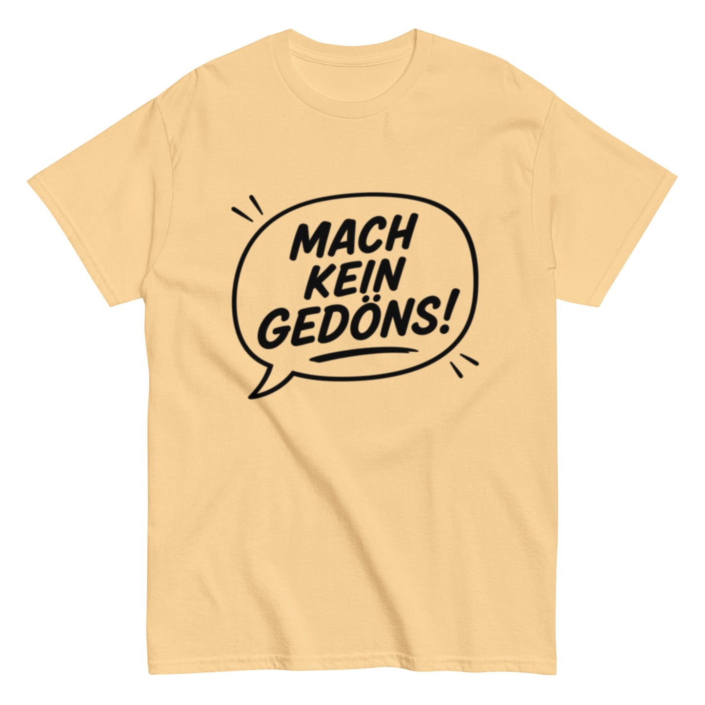 MACH KEIN GEDÖNS - Lustiges Ruhrpott Herren T-Shirt - SprücheKüche - Druckfrisch & frech
