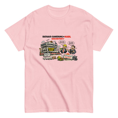 Marl Rathaus Sanierung – Sarkastisches Comic Unisex T-Shirt - SprücheKüche - Druckfrisch & frech