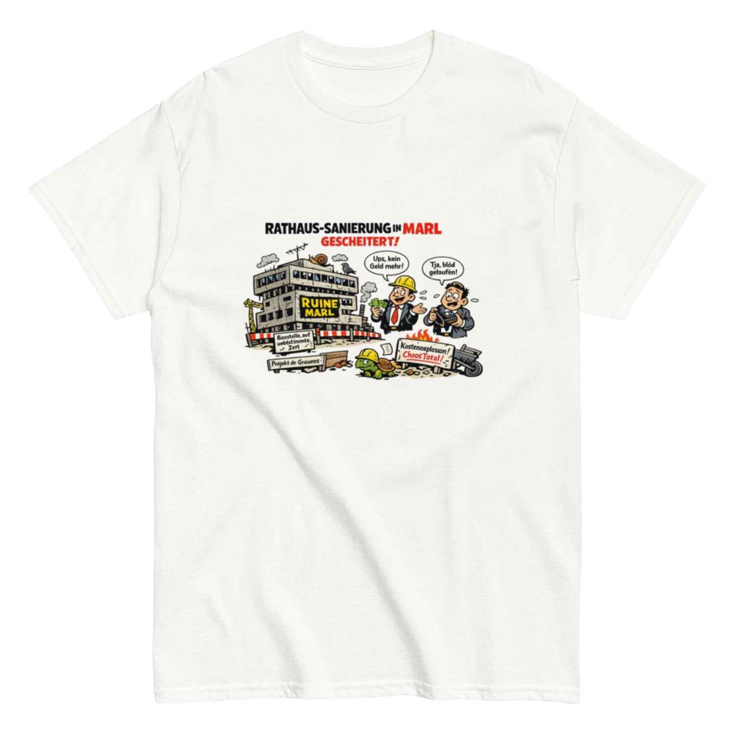 Marl Rathaus Sanierung – Sarkastisches Comic T-Shirt | NRW Satire Shirt | Lustiges Stadtpolitik Motiv |, Herren, Frauen, Unisex T-Shirt - SprücheKüche - Druckfrisch & frech