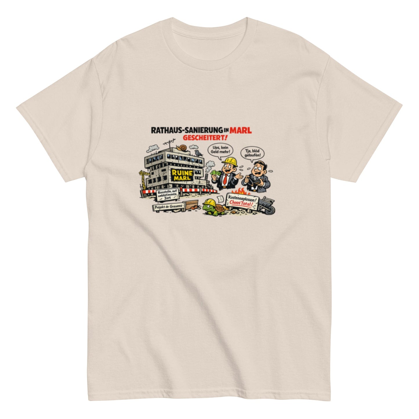 Marl Rathaus Sanierung – Sarkastisches Comic Unisex T-Shirt - SprücheKüche - Druckfrisch & frech