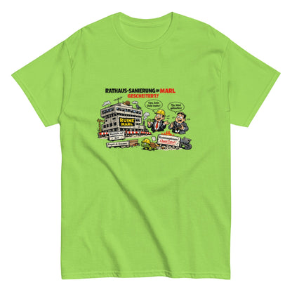 Marl Rathaus Sanierung – Sarkastisches Comic Unisex T-Shirt - SprücheKüche - Druckfrisch & frech