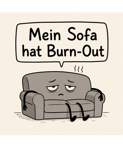 Mein Sofa hat Burn - Out – Lustiges minimalistisches T-Shirt im Comic - Style, Herren, Frauen, Unisex T-Shirt - SprücheKüche - Druckfrisch & frech