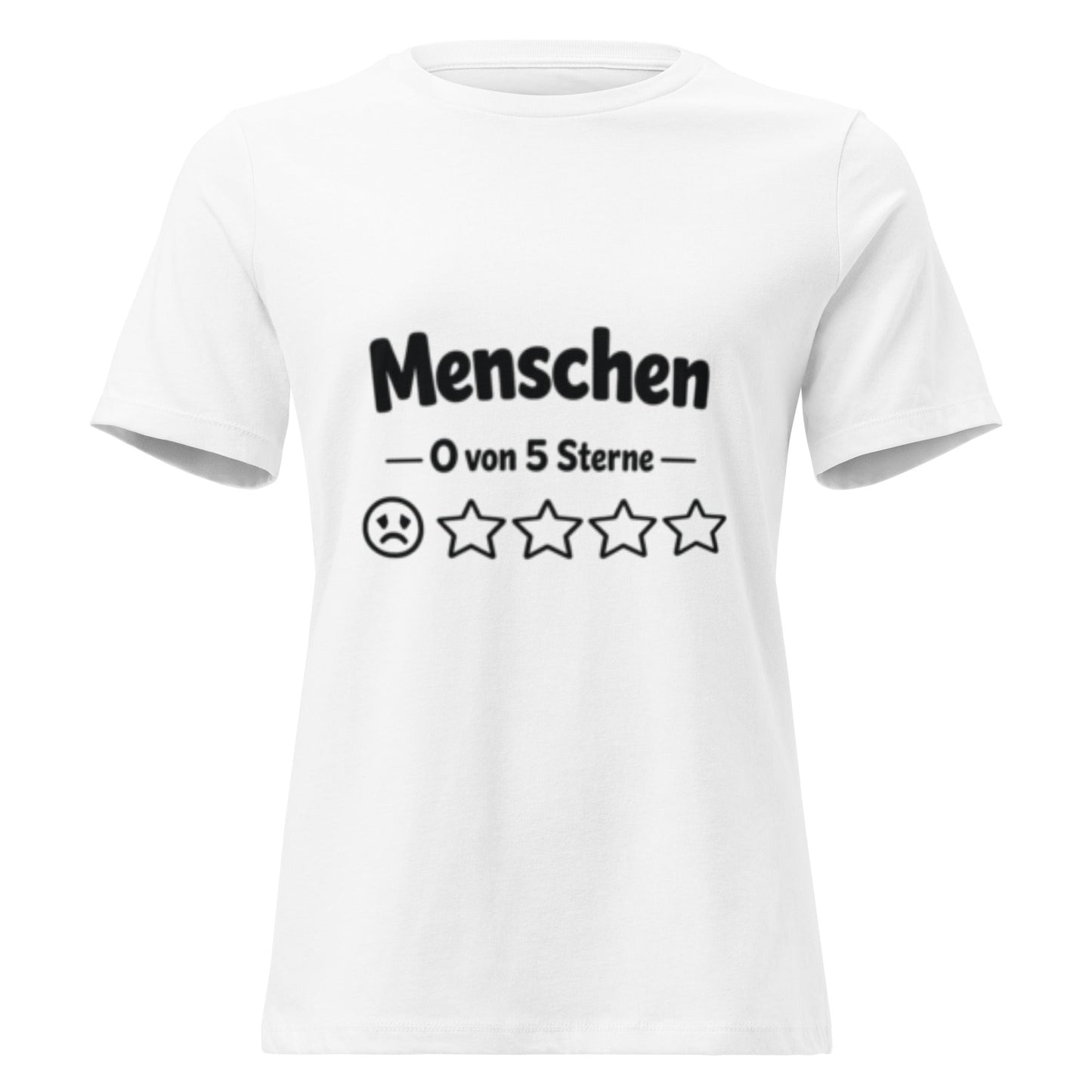 Menschen 0 von 5 Sterne-Bewertung - Lustiges Frauen T-Shirt - SprücheKüche - Druckfrisch & frech