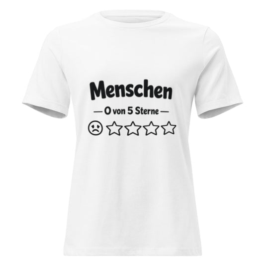 Menschen 0 von 5 Sterne-Bewertung - Lustiges Frauen T-Shirt - SprücheKüche - Druckfrisch & frech