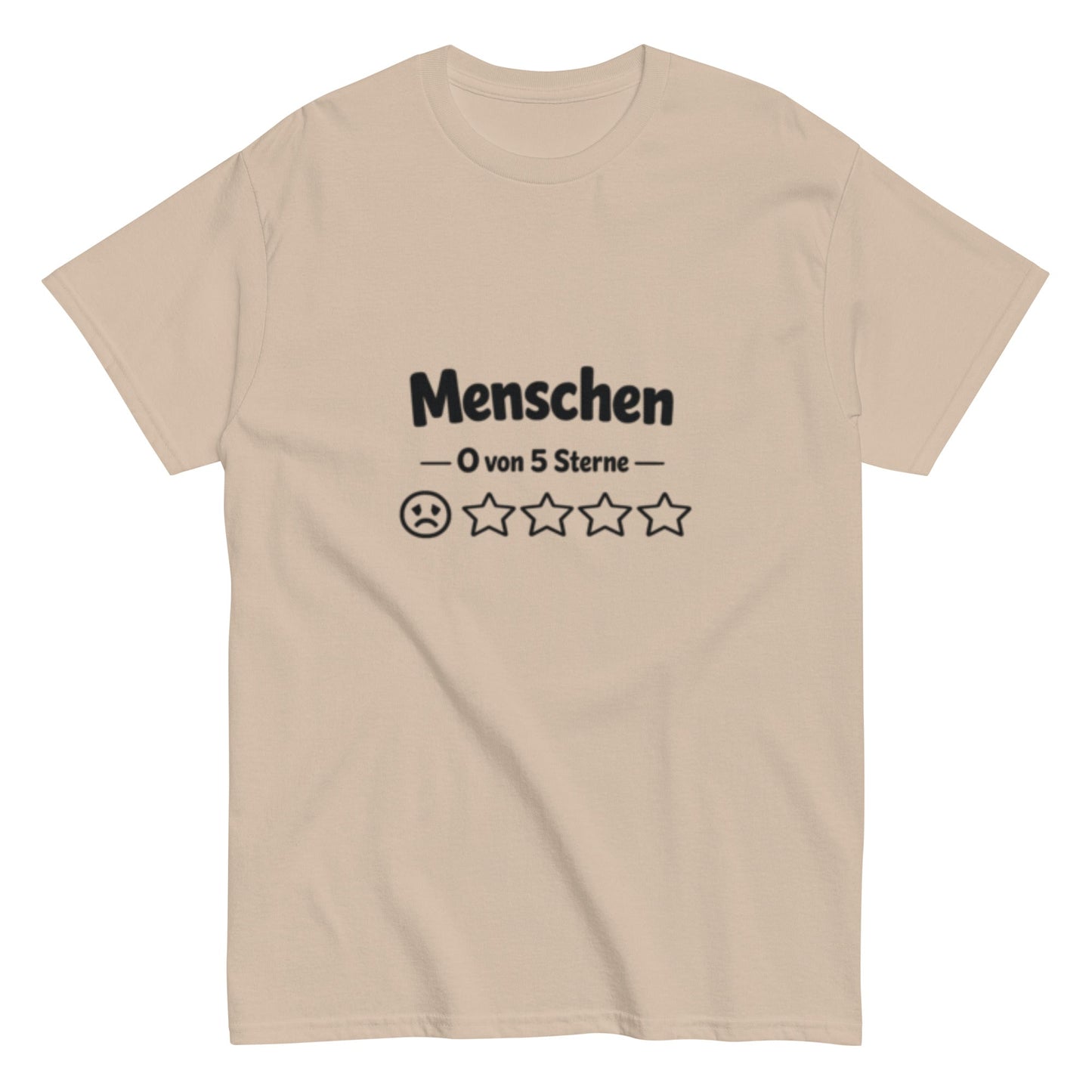 Menschen 0 von 5 Sterne-Bewertung - Lustiges Unisex T-Shirt - SprücheKüche - Druckfrisch & frech