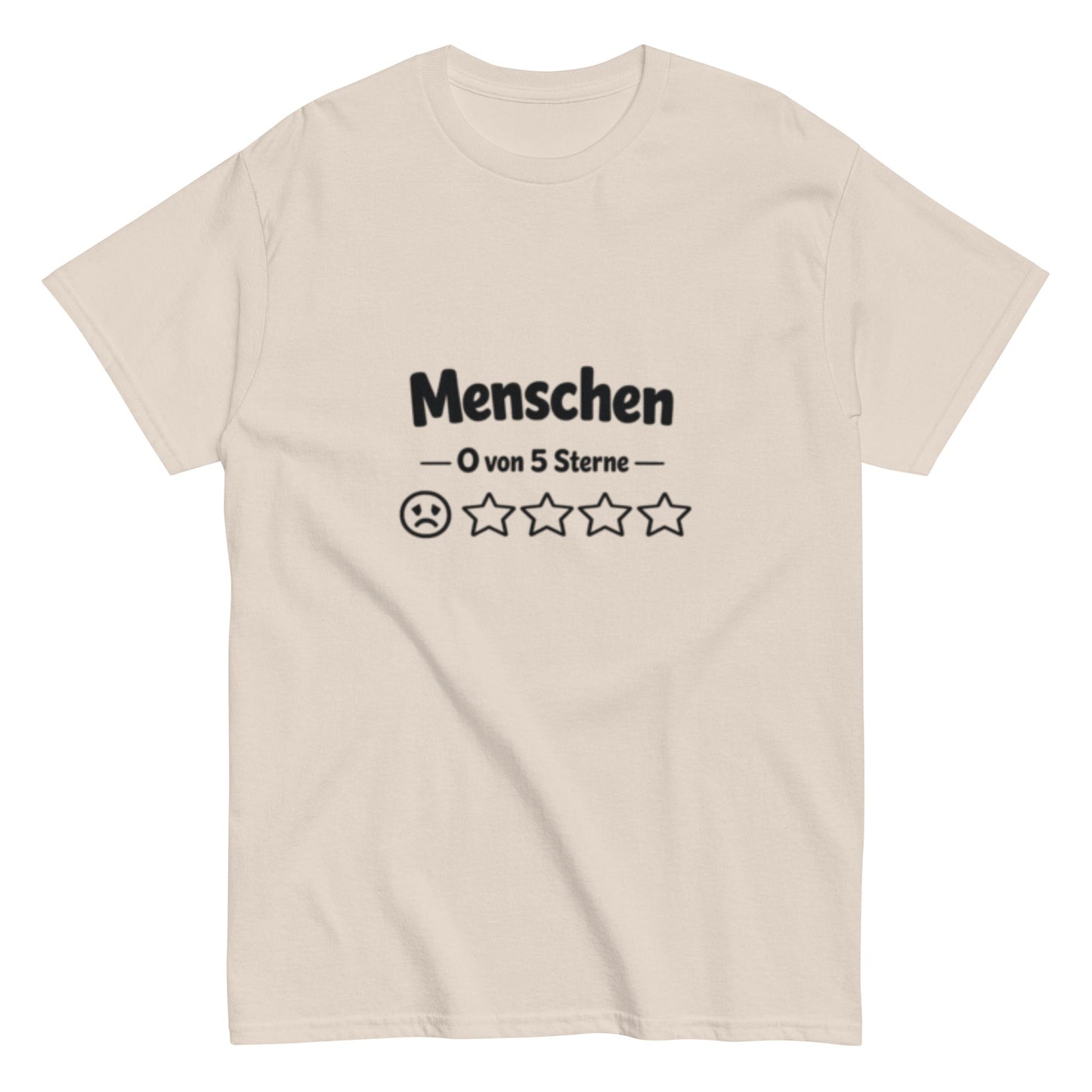 Menschen 0 von 5 Sterne-Bewertung - Lustiges Unisex T-Shirt - SprücheKüche - Druckfrisch & frech