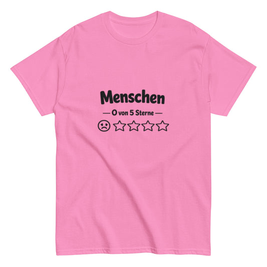 Menschen 0 von 5 Sterne-Bewertung - Lustiges Unisex T-Shirt - SprücheKüche - Druckfrisch & frech