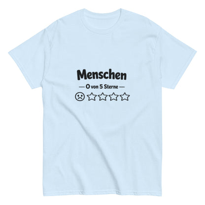 Menschen 0 von 5 Sterne-Bewertung - Lustiges Unisex T-Shirt - SprücheKüche - Druckfrisch & frech