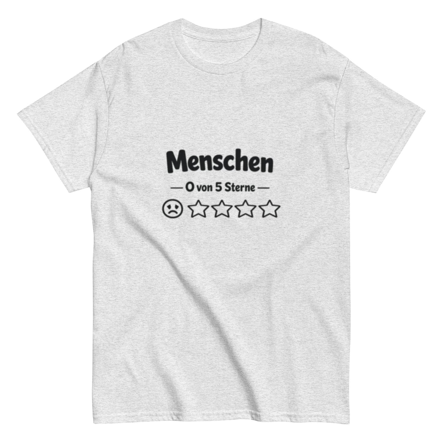 Menschen 0 von 5 Sterne-Bewertung - Lustiges Unisex T-Shirt - SprücheKüche - Druckfrisch & frech