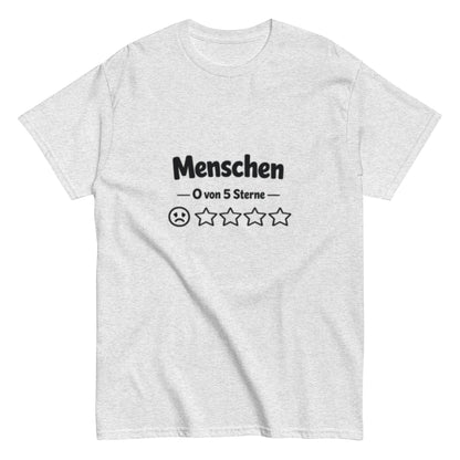 Menschen 0 von 5 Sterne-Bewertung - Lustiges Unisex T-Shirt - SprücheKüche - Druckfrisch & frech