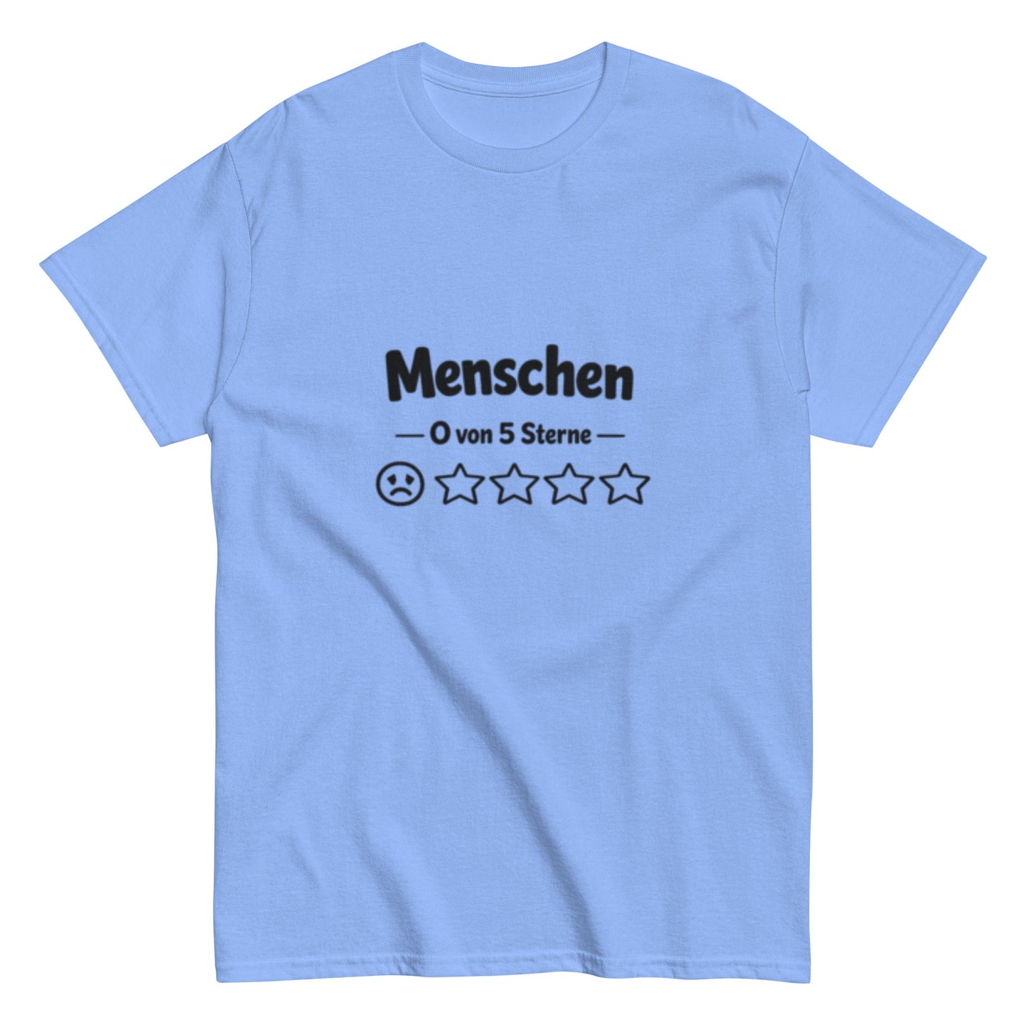 Menschen 0 von 5 Sterne-Bewertung - Lustiges Unisex T-Shirt - SprücheKüche - Druckfrisch & frech