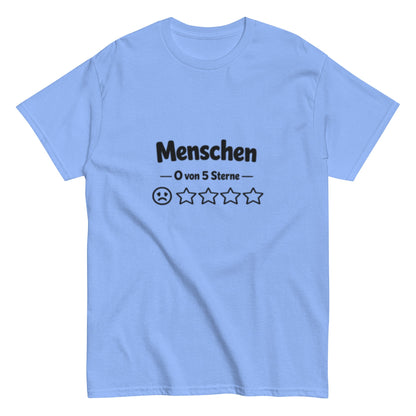 Menschen 0 von 5 Sterne-Bewertung - Lustiges Unisex T-Shirt - SprücheKüche - Druckfrisch & frech