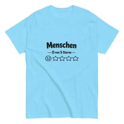 Menschen 0 von 5 Sterne-Bewertung - Lustiges Unisex T-Shirt - SprücheKüche - Druckfrisch & frech