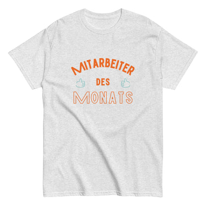 Mitarbeiter des Monats – Lustiges Statement - Shirt für Büro & Team - Lustiges T-Shirt, Humorvoll, Herren, Frauen, Unisex T-Shirt - SprücheKüche - Druckfrisch & frech