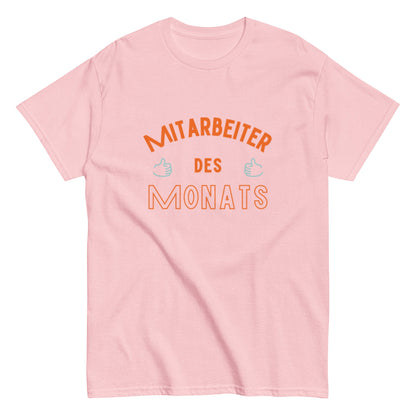 Mitarbeiter des Monats – Lustiges Statement - Shirt für Büro & Team - Lustiges T-Shirt, Humorvoll, Herren, Frauen, Unisex T-Shirt - SprücheKüche - Druckfrisch & frech