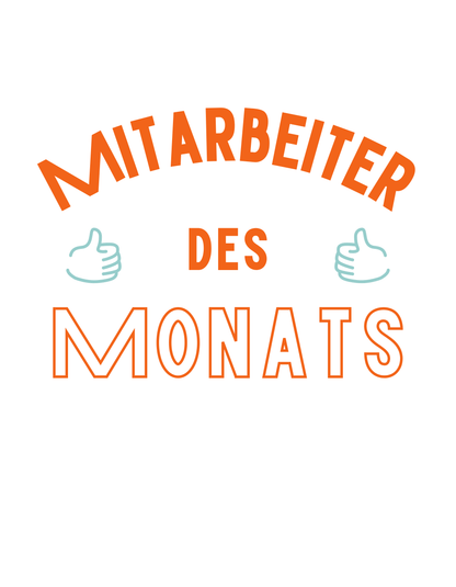 Mitarbeiter des Monats – Lustiges Statement - Shirt für Büro & Team - Lustiges T-Shirt, Humorvoll, Herren, Frauen, Unisex T-Shirt - SprücheKüche - Druckfrisch & frech