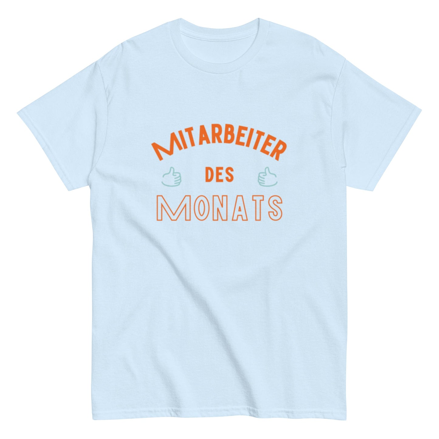 Mitarbeiter des Monats – Lustiges Statement - Shirt für Büro & Team - Lustiges T-Shirt, Humorvoll, Herren, Frauen, Unisex T-Shirt - SprücheKüche - Druckfrisch & frech