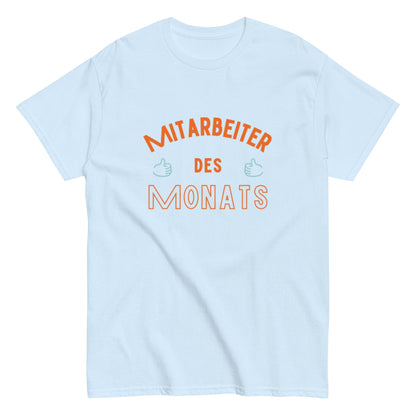 Mitarbeiter des Monats – Lustiges Statement - Shirt für Büro & Team - Lustiges T-Shirt, Humorvoll, Herren, Frauen, Unisex T-Shirt - SprücheKüche - Druckfrisch & frech