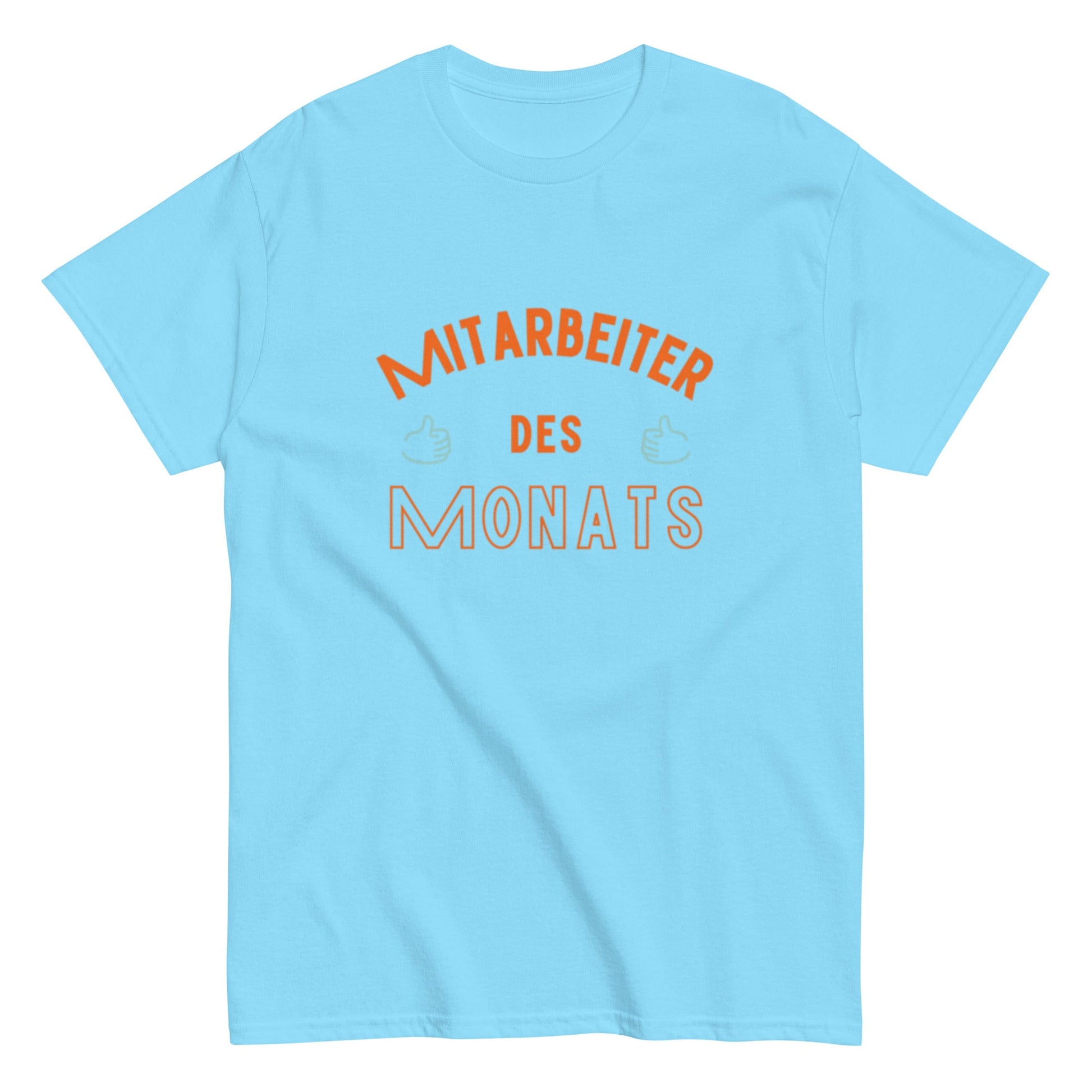 Mitarbeiter des Monats – Lustiges Statement - Shirt für Büro & Team - Lustiges T-Shirt, Humorvoll, Herren, Frauen, Unisex T-Shirt - SprücheKüche - Druckfrisch & frech