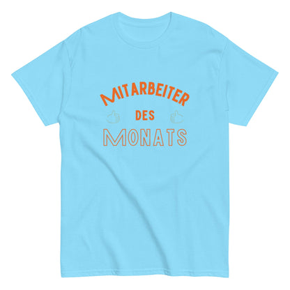 Mitarbeiter des Monats – Lustiges Statement - Shirt für Büro & Team - Lustiges T-Shirt, Humorvoll, Herren, Frauen, Unisex T-Shirt - SprücheKüche - Druckfrisch & frech