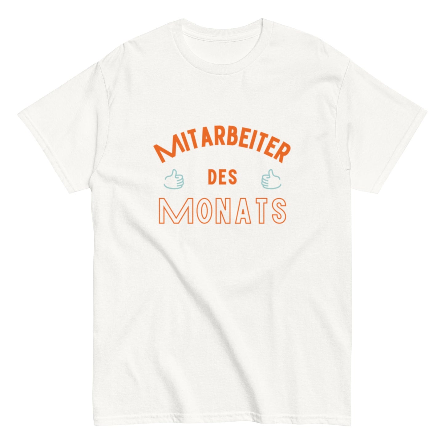 Mitarbeiter des Monats – Lustiges Statement - Shirt für Büro & Team - Lustiges T-Shirt, Humorvoll, Herren, Frauen, Unisex T-Shirt - SprücheKüche - Druckfrisch & frech