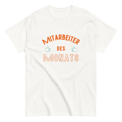 Mitarbeiter des Monats – Lustiges Statement - Shirt für Büro & Team - Lustiges T-Shirt, Humorvoll, Herren, Frauen, Unisex T-Shirt - SprücheKüche - Druckfrisch & frech
