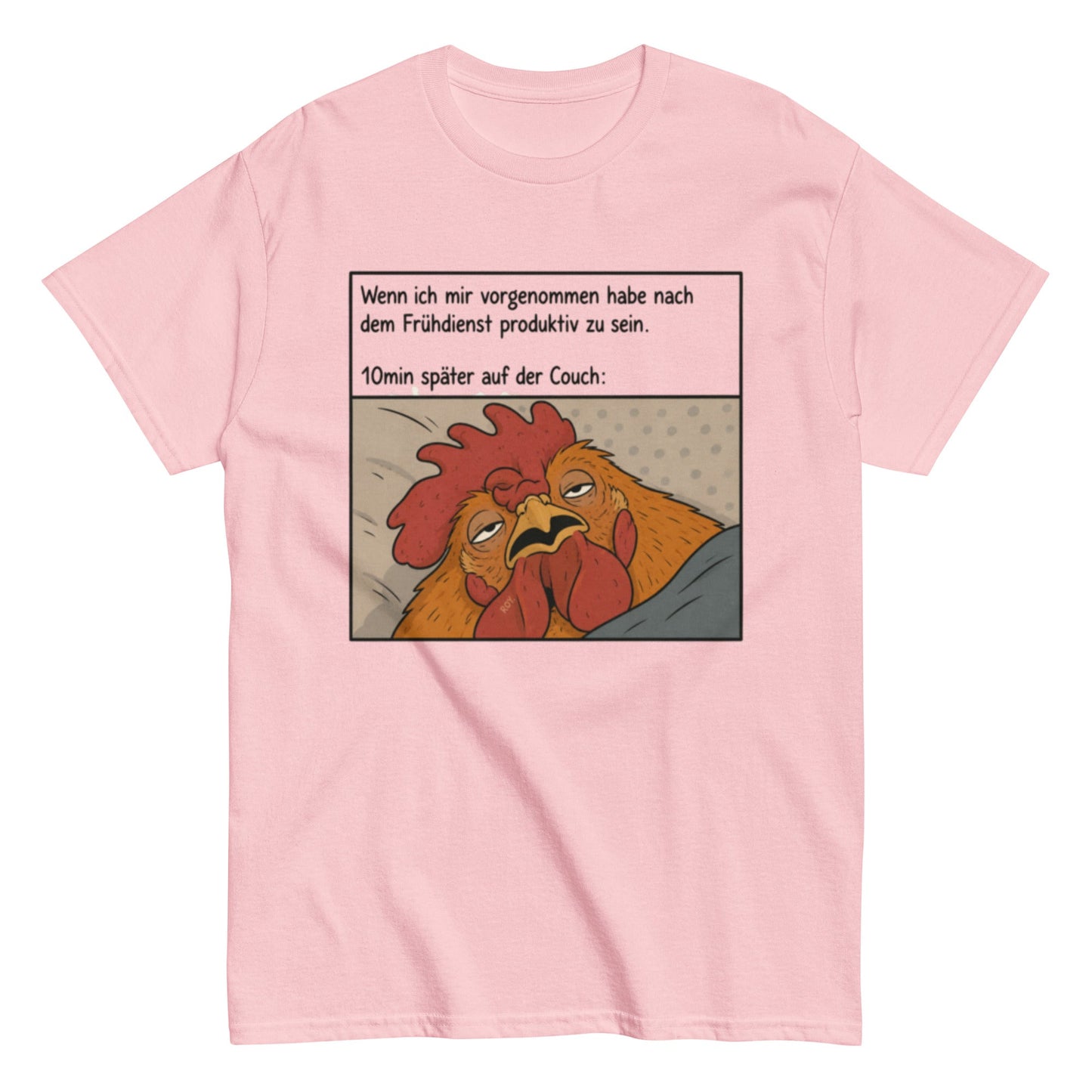 Müdes Huhn nach dem Frühdienst – Lustiges Unisex T-Shirt - SprücheKüche - Druckfrisch & frech