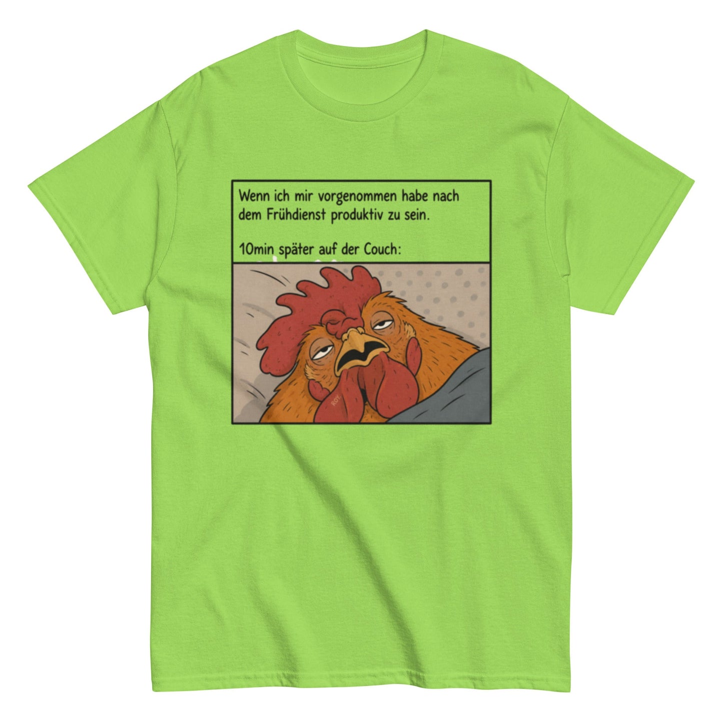 Müdes Huhn nach dem Frühdienst – Lustiges Unisex T-Shirt - SprücheKüche - Druckfrisch & frech