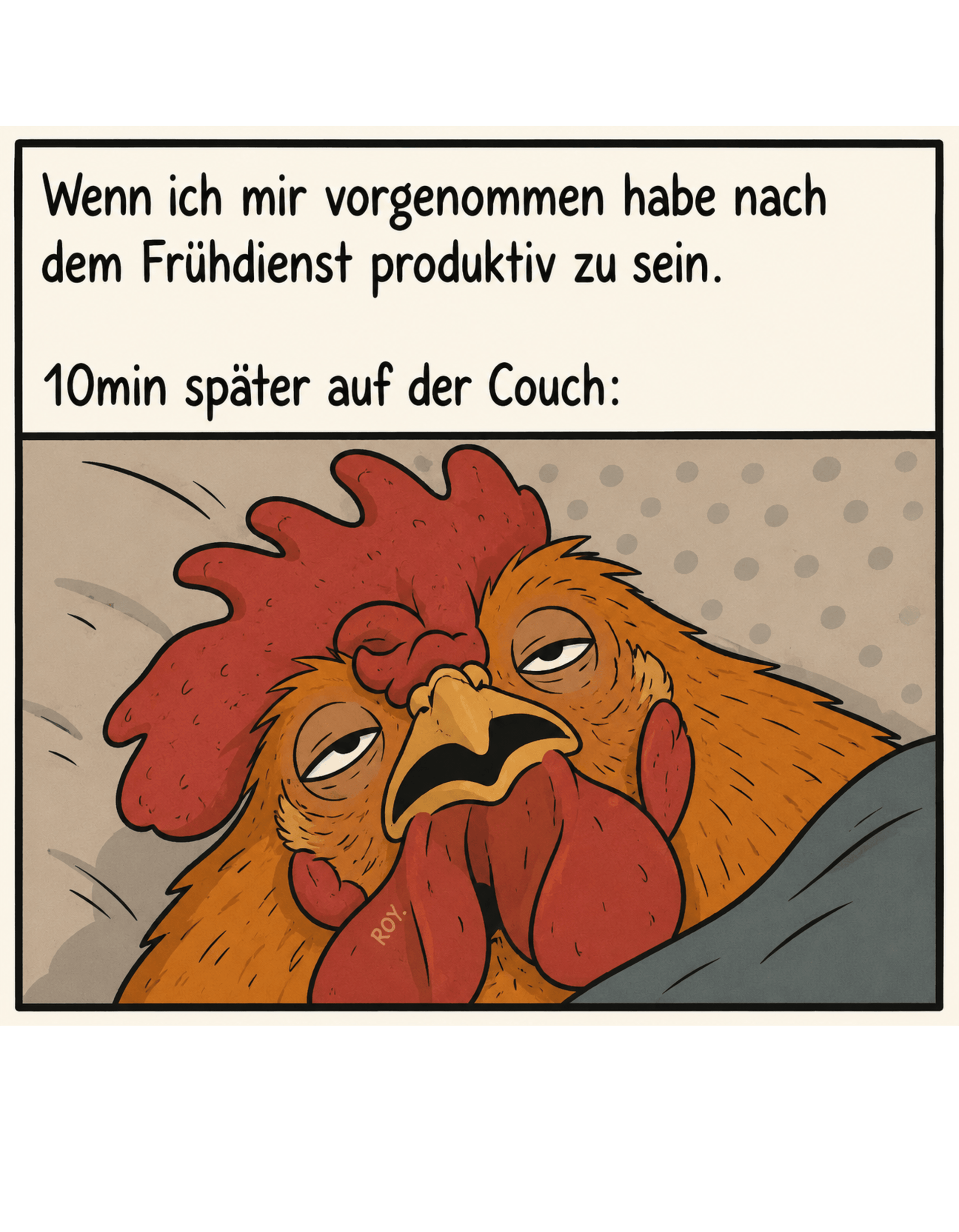 Müdes Huhn nach dem Frühdienst – Lustiges Unisex T-Shirt - SprücheKüche - Druckfrisch & frech