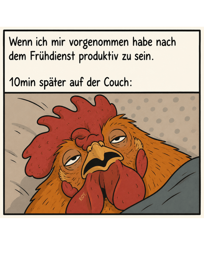 Müdes Huhn nach dem Frühdienst – Lustiges Unisex T-Shirt - SprücheKüche - Druckfrisch & frech