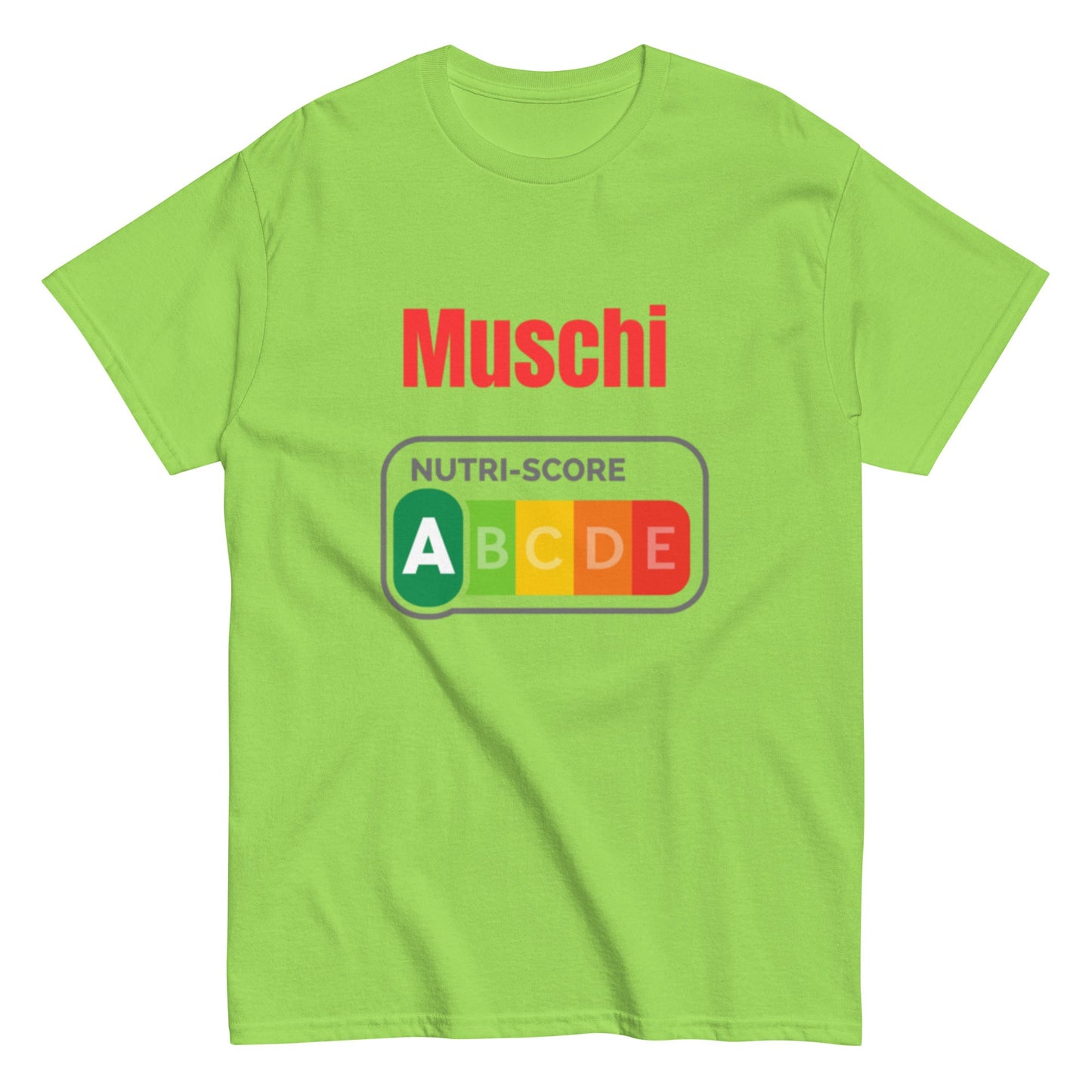 MUSCHI Nutri - Score A Shirt – Lustiges Statement T-Shirt mit Humor, Herren, Frauen, Unisex T-Shirt - SprücheKüche - Druckfrisch & frech