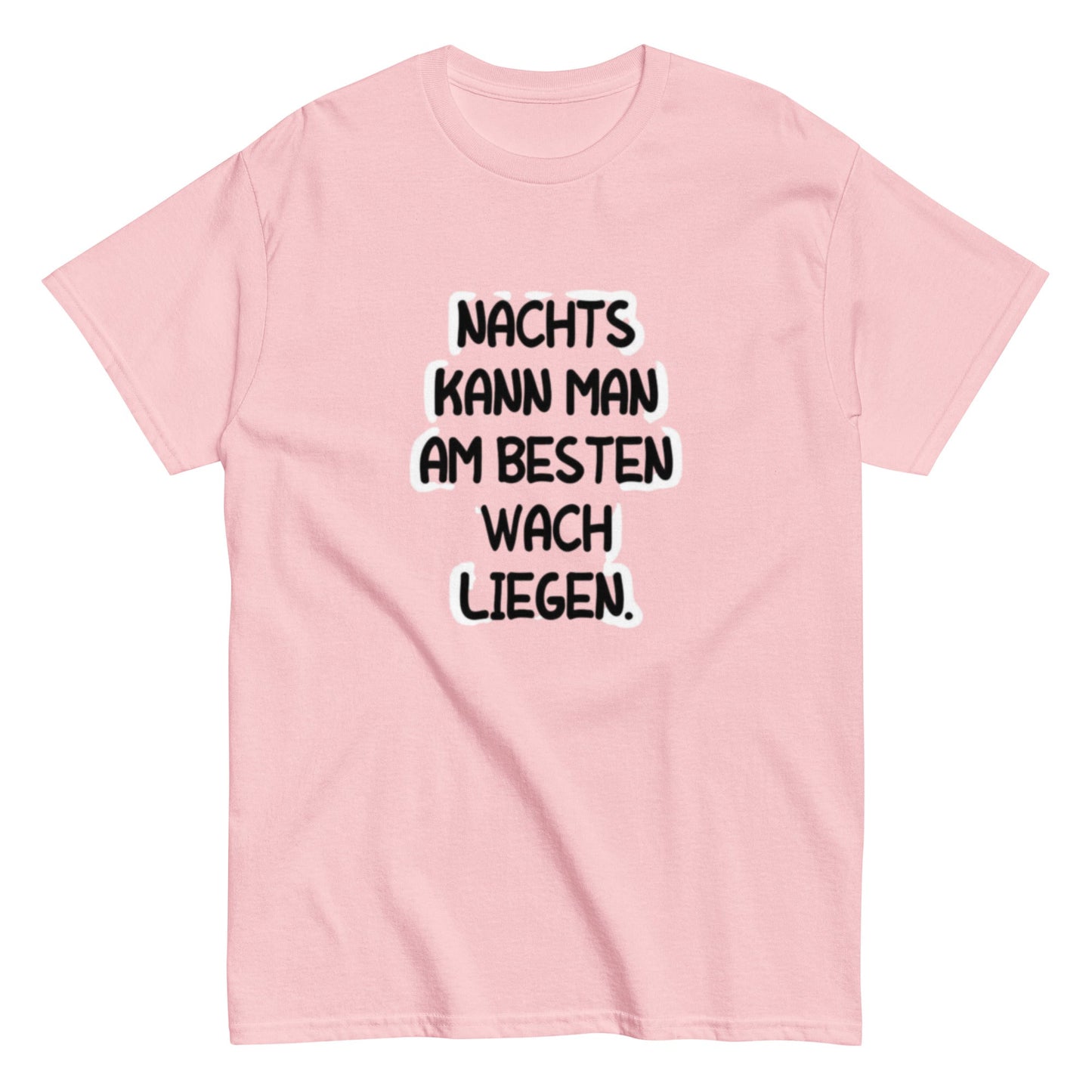 Nachts kann man am besten wach liegen - Lustiges T-Shirt für Schlafeulen, Meme Shirt, Druckfrisch & Frech, Herren, Frauen, Unisex - T-Shirt - SprücheKüche - Druckfrisch & frech